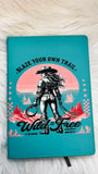 Blaze Your Own Trail Wild & Free   journal with lined pages