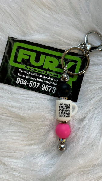 HERE WE F-ING GO AGAIN , I MEAN GOOD MORNING SILVER KEYCHAIN