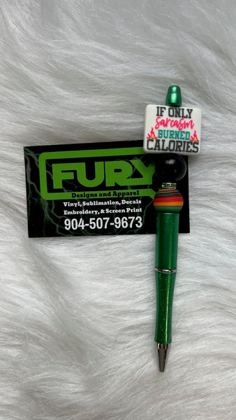 IF ONLY SARCASM BURNED CALORIES GREEN INK PEN
